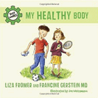 Bookcover of
My Healthy Body
by Liza Fromer