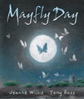Bookcover of
Mayfly Day
by Jeanne Willis