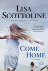 Amazon.com order for
Come Home
by Lisa Scottoline