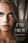 Amazon.com order for
If You Find Me
by Emily Murdoch