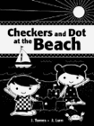 Bookcover of
Checkers and Dot at the Beach
by J. Torres