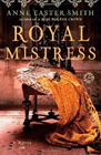 Amazon.com order for
Royal Mistress
by Anne Easter Smith