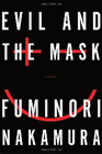 Amazon.com order for
Evil and the Mask
by Fuminori Nakamura