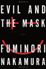 Amazon.com order for
Evil and the Mask
by Fuminori Nakamura