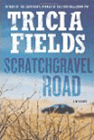 Bookcover of
Scratchgravel Road
by Tricia Fields