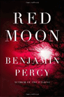 Amazon.com order for
Red Moon
by Benjamin Percy