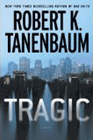 Bookcover of
Tragic
by Robert K. Tanenbaum