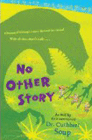 Amazon.com order for
No Other Story
by Dr. Cuthbert Soup