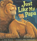 Bookcover of
Just Like My Papa
by Toni Buzzeo