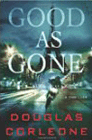 Amazon.com order for
Good as Gone
by Douglas Corleone