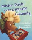 Amazon.com order for
Mister Dash and the Cupcake Calamity
by Monica Kulling