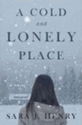 Amazon.com order for
Cold and Lonely Place
by Sara J. Henry