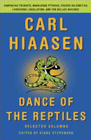 Bookcover of
Dance of the Reptiles
by Carl Hiaasen