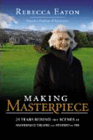 Bookcover of
Making Masterpiece
by Rebecca Eaton