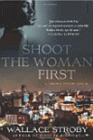 Amazon.com order for
Shoot the Woman First
by Wallace Stroby