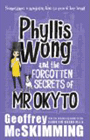 Amazon.com order for
Phyllis Wong and the Forgotten Secrets of Mr. Okyto
by Geoffrey McSkimming