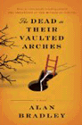 Amazon.com order for
Dead in Their Vaulted Arches
by Alan Bradley