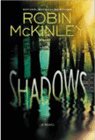 Bookcover of
Shadows
by Robin McKinley