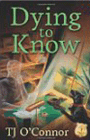 Amazon.com order for
Dying to Know
by TJ O'Connor