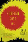 Amazon.com order for
Foreign Gods, Inc.
by Okey Ndibe