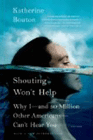 Bookcover of
Shouting Won't Help
by Katherine Bouton