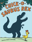 Bookcover of
Chick-O-Saurus Rex
by Lenore Jennewein