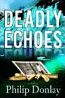 Amazon.com order for
Deadly Echoes
by Philip Donlay