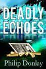 Amazon.com order for
Deadly Echoes
by Philip Donlay