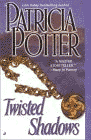 Amazon.com order for
Twisted Shadows
by Patricia Potter