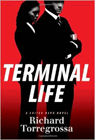 Bookcover of
Terminal Life
by Richard Torregrossa