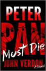 Bookcover of
Peter Pan Must Die
by John Verdon