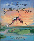 Amazon.com order for
Almost Fearless Hamilton Squidlegger
by Timothy Basil Ering