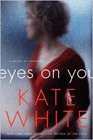 Amazon.com order for
Eyes on You
by Kate White
