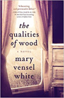 Bookcover of
Qualities of Wood
by Mary Vensel White