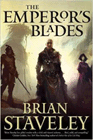 Amazon.com order for
Emperor's Blades
by Brian Staveley