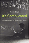 Bookcover of
It's Complicated
by Danah Boyd