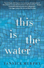 Amazon.com order for
This Is the Water
by Yannick Murphy