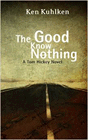 Amazon.com order for
Good Know Nothing
by Ken Kuhlken