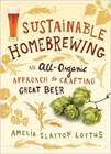 Bookcover of
Sustainable Homebrewing
by Amelia Slayton Loftus