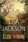 Bookcover of
Close to Home
by Lisa Jackson