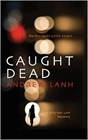 Amazon.com order for
Caught Dead
by Andrew Lanh