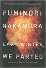 Amazon.com order for
Last Winter We Parted
by Fuminori Nakamura