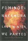 Amazon.com order for
Last Winter We Parted
by Fuminori Nakamura