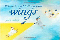 Amazon.com order for
When Aunt Mattie Got Her Wings
by Petra Mathers