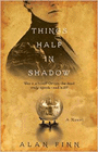Amazon.com order for
Things Half in Shadow
by Alan Finn