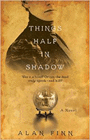 Amazon.com order for
Things Half in Shadow
by Alan Finn