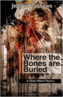 Amazon.com order for
Where the Bones Are Buried
by Jeanne Matthews