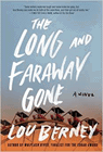 Amazon.com order for
Long and Faraway Gone
by Lou Berney