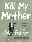 Amazon.com order for
Kill My Mother
by Jules Feiffer