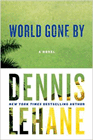 Bookcover of
World Gone By
by Dennis Lehane